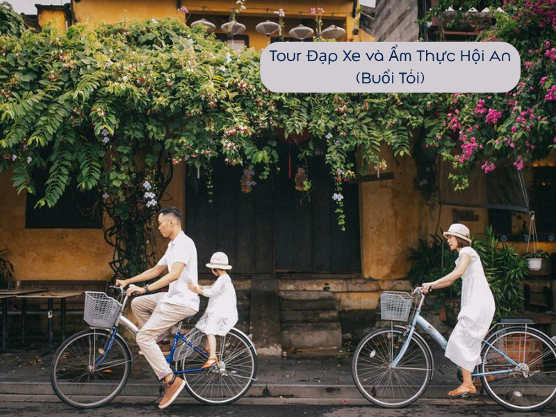 Tour Đạp Xe và Ẩm Thực Hội An (Buổi Tối)