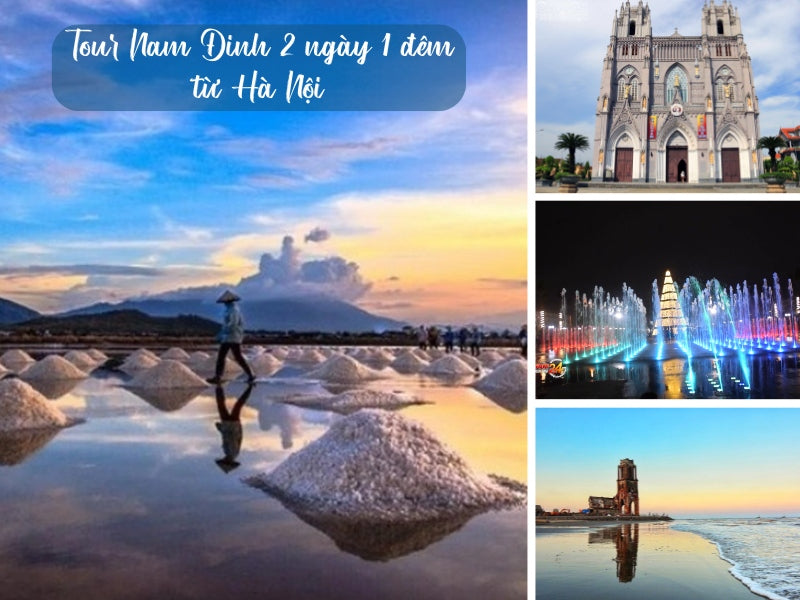 Tour Nam Đinh 2 ngày 1 đêm từ Hà Nội