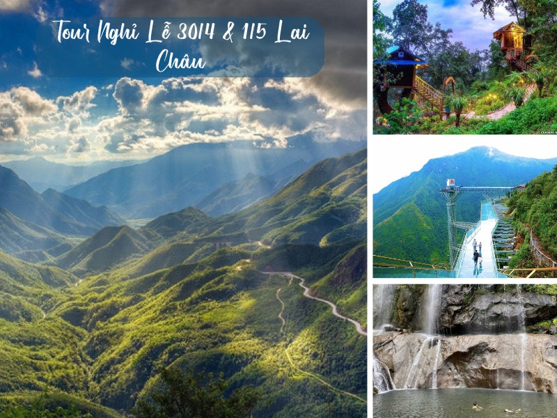 Tour nghỉ lễ 30/4 & 1/5 Lai Châu