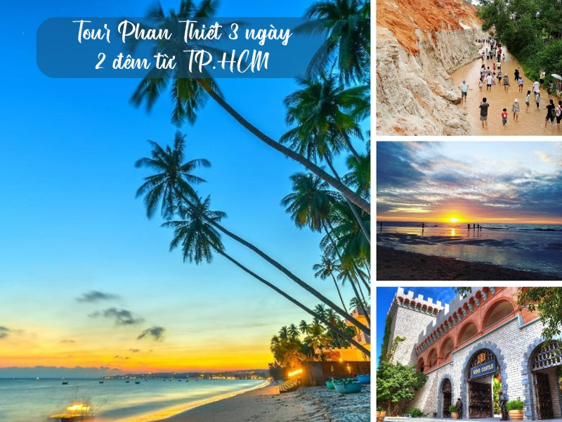 Tour Phan Thiết 3 ngày 2 đêm từ TP.HCM