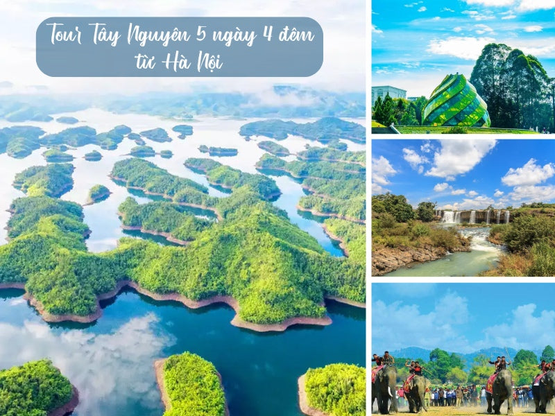Tour Tây Nguyên 5 ngày 4 đêm từ Hà Nội