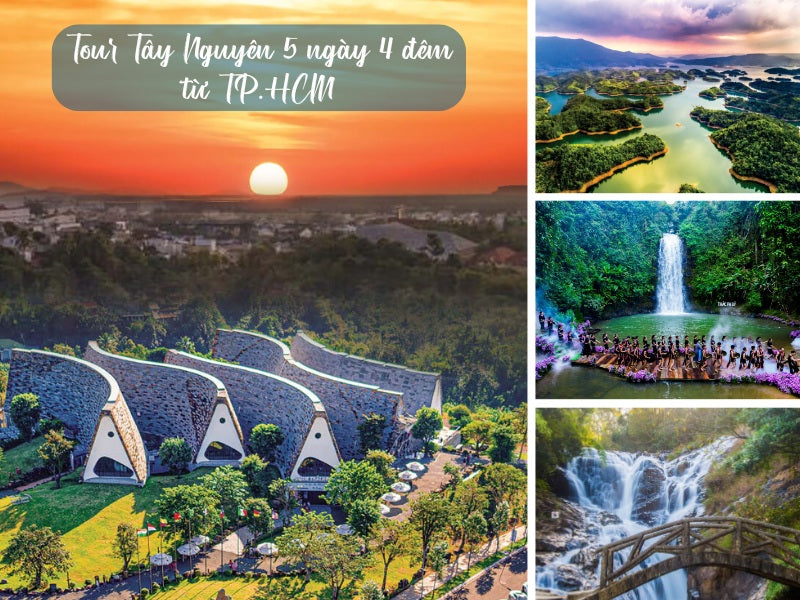 Tour Tây Nguyên 5 ngày 4 đêm từ TP.HCM