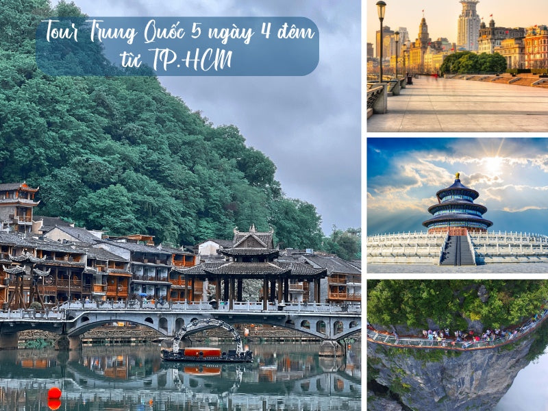 Tour Trung Quốc 5 ngày 4 đêm từ TP.HCM