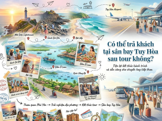 Có thể trả khách tại sân bay Tuy Hòa sau tour không?