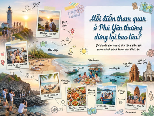 Mỗi điểm tham quan ở Phú Yên thường dừng lại bao lâu?