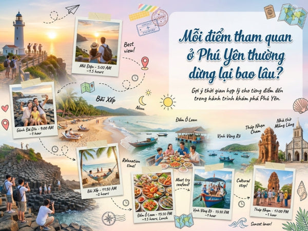 Mỗi điểm tham quan ở Phú Yên thường dừng lại bao lâu?