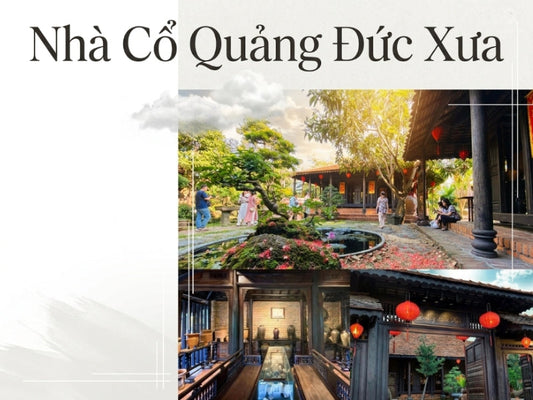 Nhà Cổ Quảng Đức Xưa