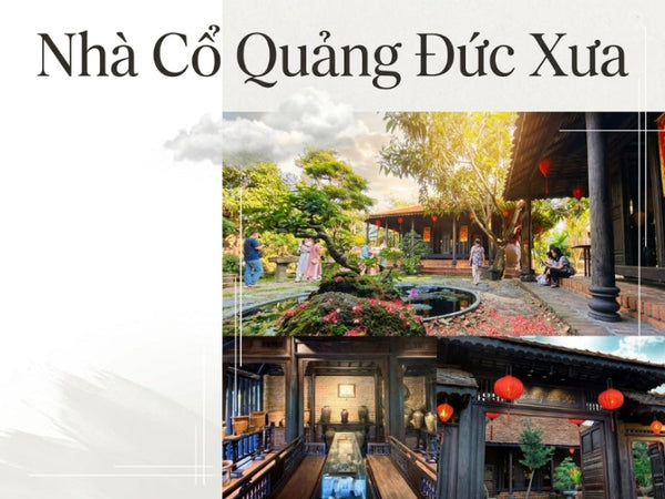 Nhà Cổ Quảng Đức Xưa