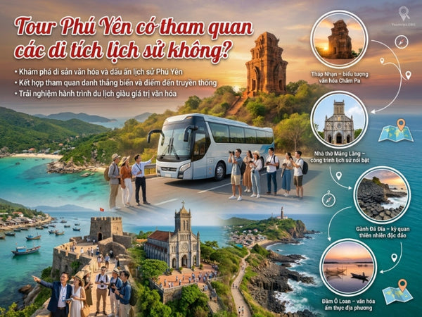 Tour Phú Yên có tham quan các di tích lịch sử không?