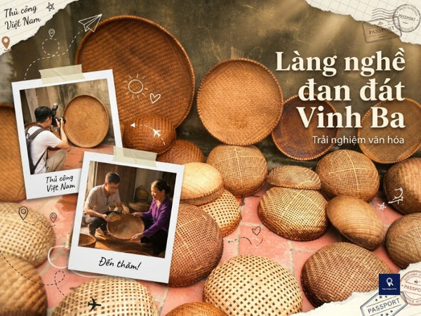 Làng Nghề Đan Đát Vinh Ba