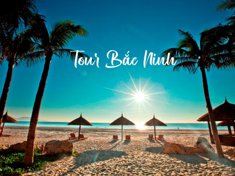 Tour Bắc Ninh