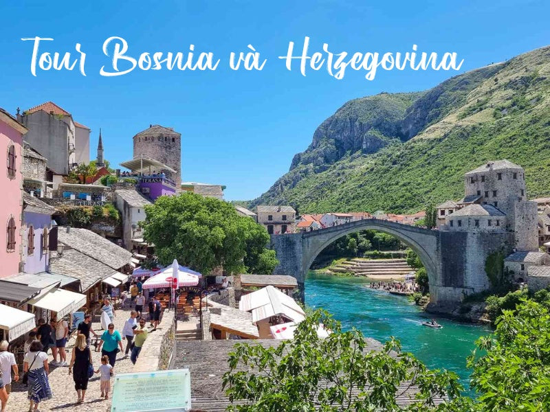 tour Bosnia và Herzegovina&nbsp;