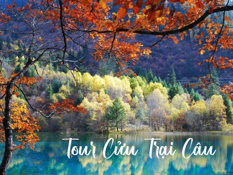 Tour Cửu Trại Câu