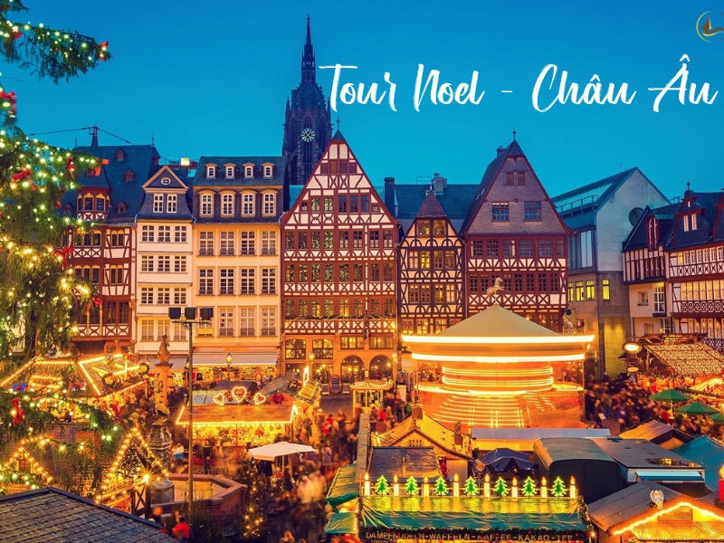 Tour Noel - Châu Âu