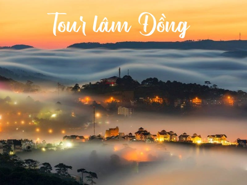 Tour Lâm Đồng