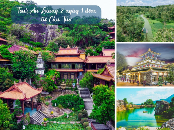 Tour An Giang 2 ngày 1 đêm từ Cần Thơ