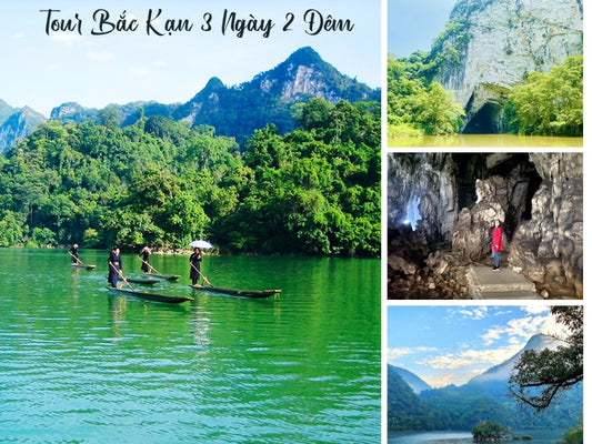 Tour Bắc Kạn 3 Ngày 2 Đêm từ TP.HCM