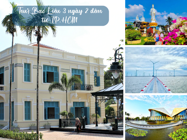 Tour Bạc Liêu 3 ngày 2 đêm từ TP.HCM