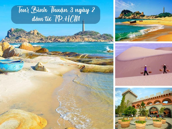 Tour Bình Thuận 3 ngày 2 đêm từ TP.HCM