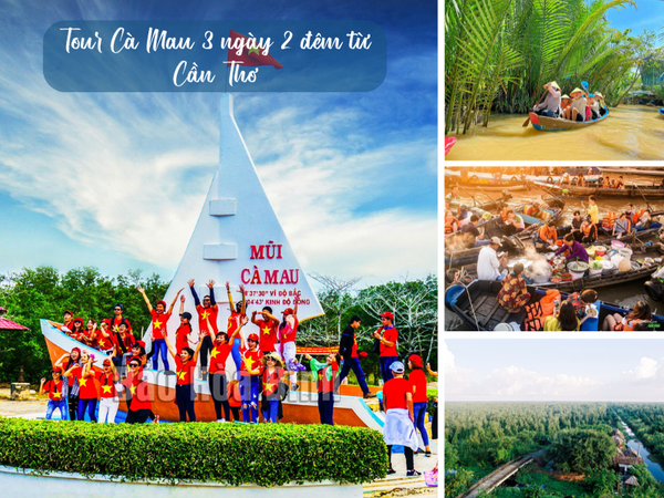 Tour Cà Mau 3 ngày 2 đêm từ Cần Thơ