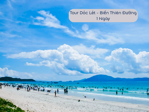 Tour Dốc Lết - Biển Thiên Đường 1 Ngày Từ Nha Trang