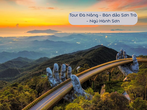 Tour Đà Nẵng - Bán đảo Sơn Trà - Ngũ Hành Sơn - Du thuyền sông Hàn 1 ngày (kết hợp)  