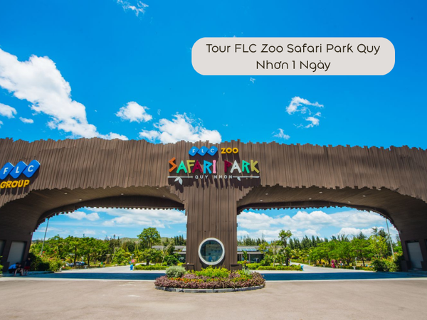 Tour FLC Zoo Safari Park Quy Nhơn 1 Ngày