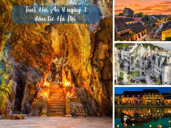 Tour Hội An 4 ngày 3 đêm từ Hà Nội