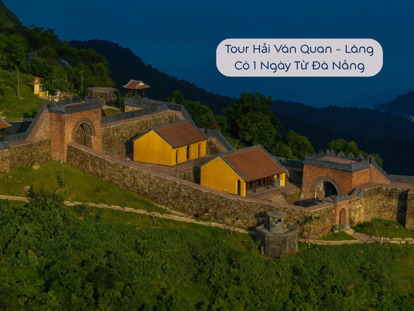 Tour Hải Vân Quan - Lăng Cô 1 Ngày Từ Đà Nẵng