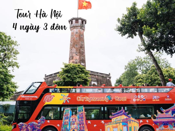 Tour Hà Nội 4 ngày 3 đêm