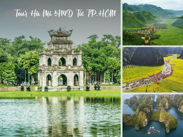 Tour Hà Nội 5 Ngày 4 Đêm Từ TP.HCM
