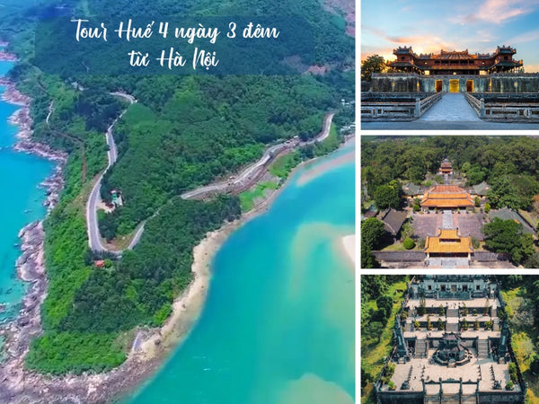 Tour Huế 4 ngày 3 đêm từ Hà Nội