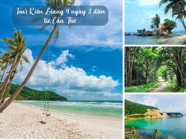 Tour Kiên Giang 4 ngày 3 đêm từ Cần Thơ