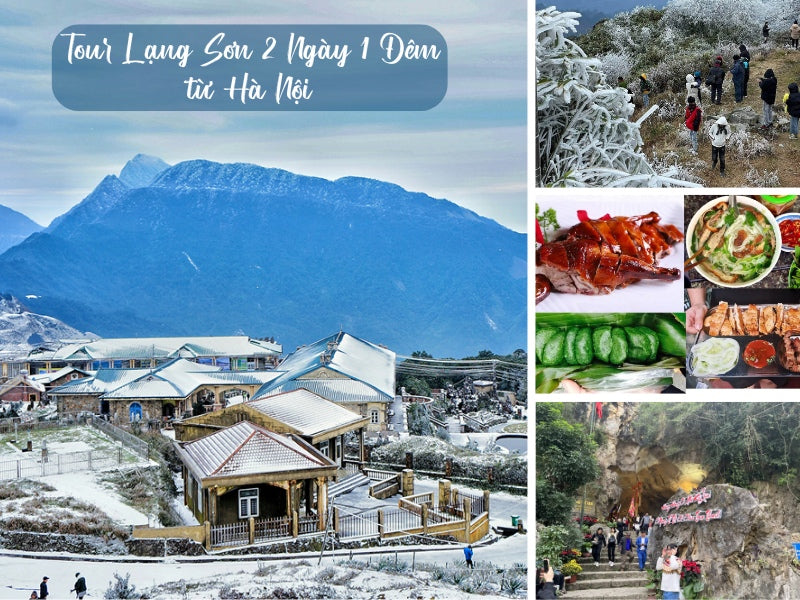 Tour Lạng Sơn 2 Ngày 1 Đêm Từ Hà Nội