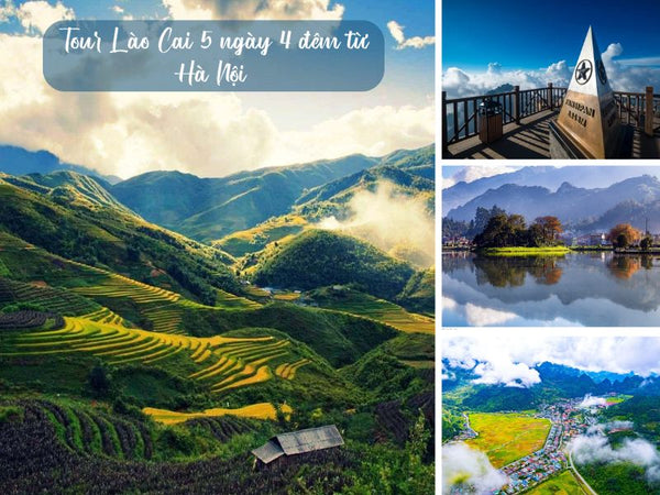 Tour Lào Cai 5 ngày 4 đêm từ Hà Nội