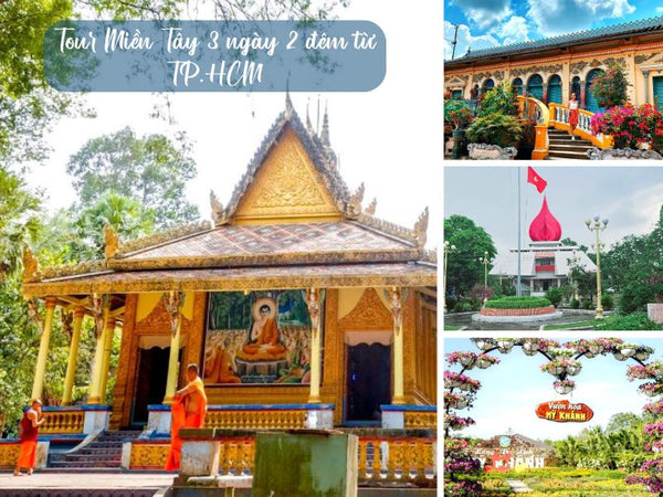 Tour Miền Tây 3 ngày 2 đêm từ TP.HCM