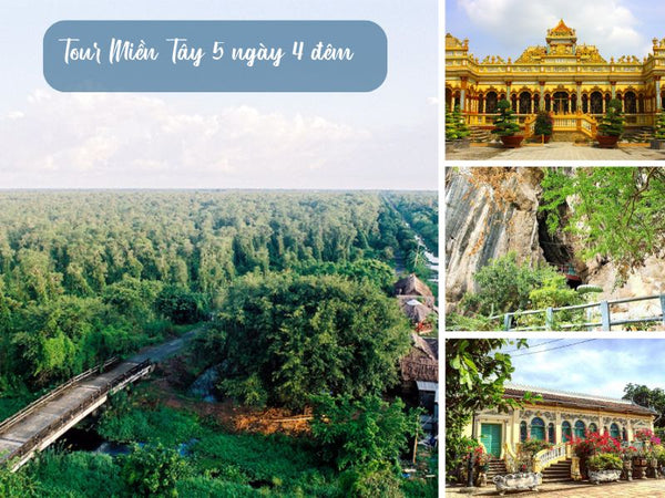 Tour Miền Tây 5 ngày 4 đêm