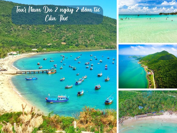 Tour Nam Du 2 ngày 2 đêm từ Cần Thơ