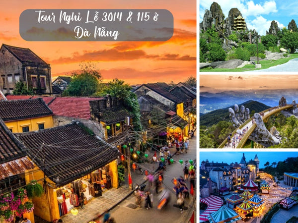 Tour nghỉ lễ 30/4 & 1/5 Đà Nẵng