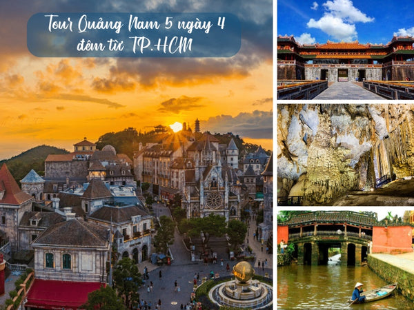 Tour Quảng Nam 5 ngày 4 đêm từ TP.HCM