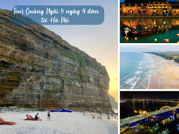 Tour Quảng Ngãi 5 ngày 4 đêm từ Hà Nội