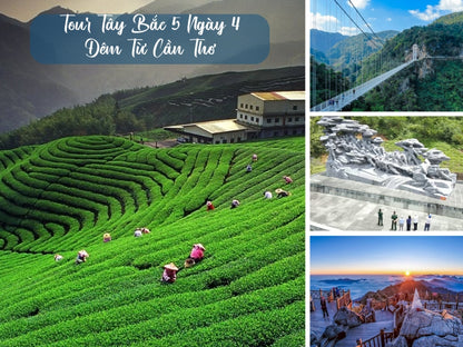 Tour Tây Bắc 3 ngày 2 đêm từ Cần Thơ