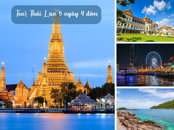 Tour Thái Lan 5 ngày 4 đêm
