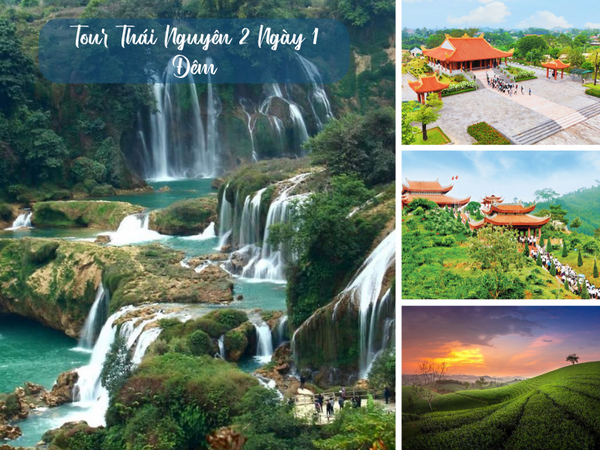 Tour Thái Nguyên 2 Ngày 1 Đêm