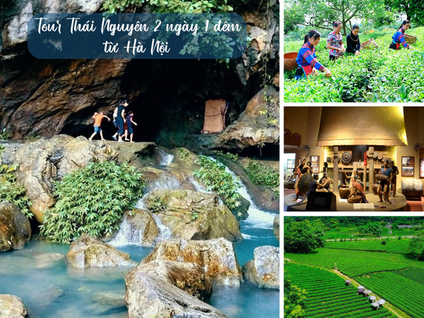Tour Thái Nguyên 2 ngày 1 đêm từ Hà Nội