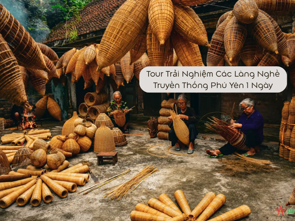 Tour Trải Nghiệm Các Làng Nghề Truyền Thống Phú Yên 1 Ngày