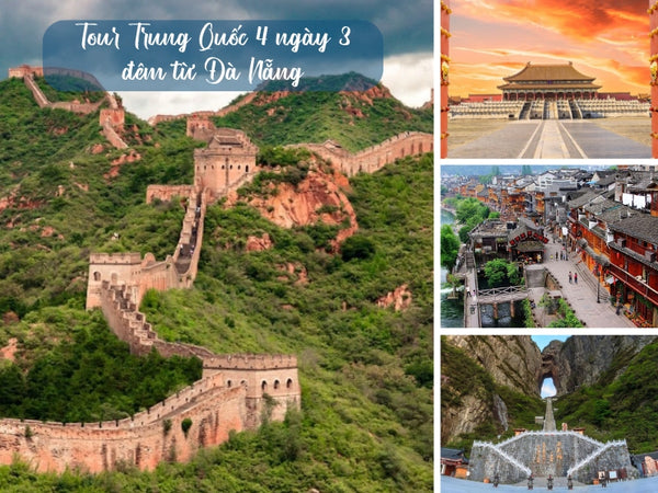 Tour Trung Quốc 4 ngày 3 đêm từ Đà Nẵng
