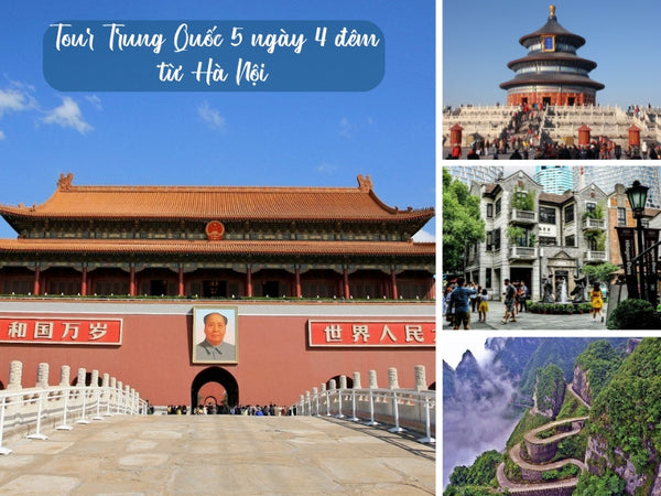 Tour Trung Quốc 5 ngày 4 đêm từ Hà Nội