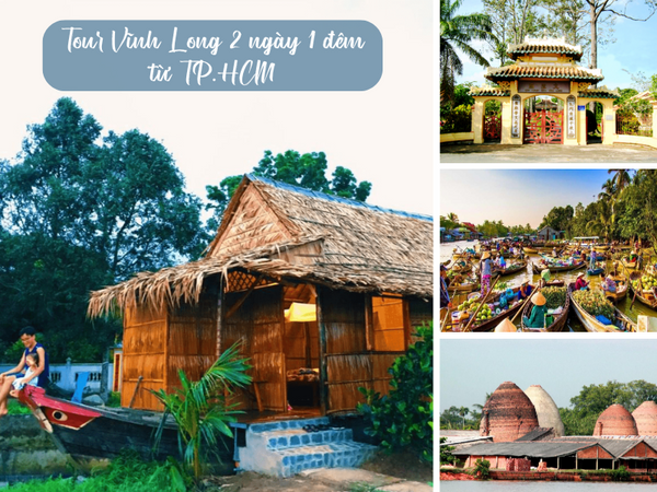 Tour Vĩnh Long 2 ngày 1 đêm từ TP.HCM