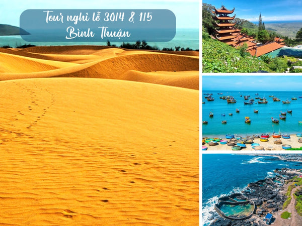 Tour nghỉ lễ 30/4 & 1/5 ở Bình Thuận